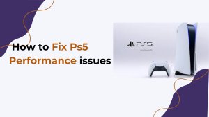 how to fix PS5 performance issues